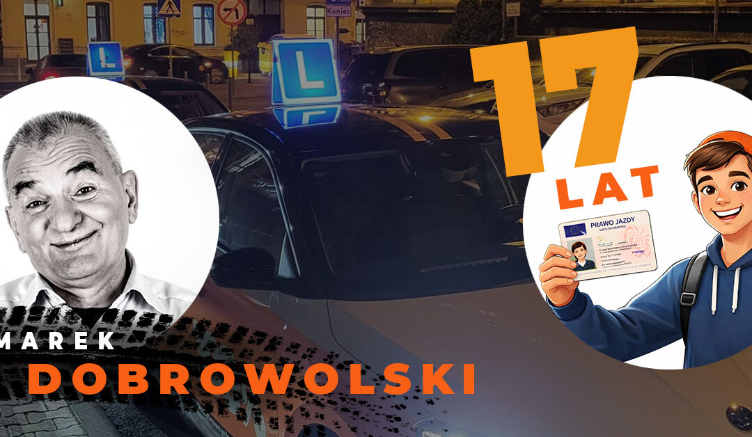 Prawo jazdy przed&nbsp;maturą? Po&nbsp;ukończeniu 17 roku życia to&nbsp;możliwe.