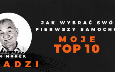 Jaki wybrać pierwszy samochód? Moje TOP 10!